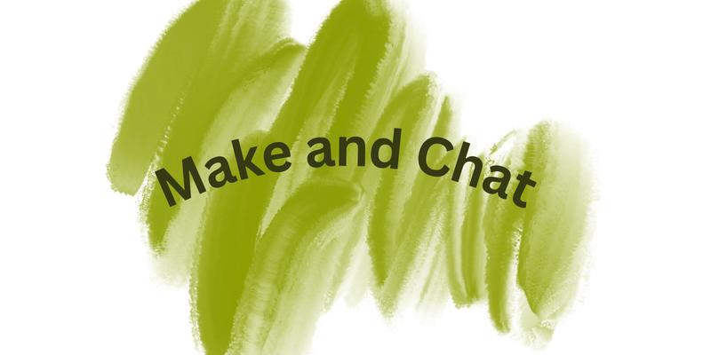 Photo from Make and Chat Session